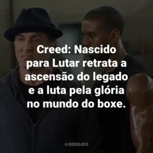 Creed: Nascido para Lutar retrata a ascensão do legado e a luta pela glória no mundo do boxe.