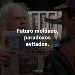 Futuro moldado, paradoxos evitados. – De Volta Para o Futuro 2.