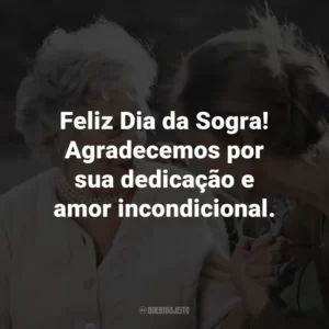 Feliz Dia da Sogra! Agradecemos por sua dedicação e amor incondicional.