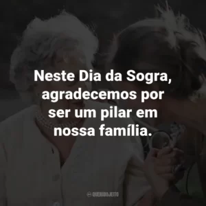 Neste Dia da Sogra, agradecemos por ser um pilar em nossa família.