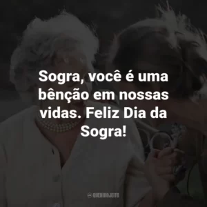 Sogra, você é uma bênção em nossas vidas. Feliz Dia da Sogra!