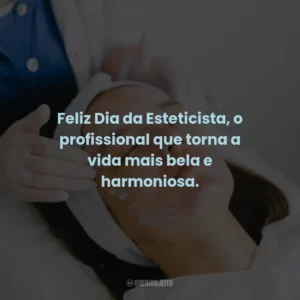 Feliz Dia da Esteticista, o profissional que torna a vida mais bela e harmoniosa.