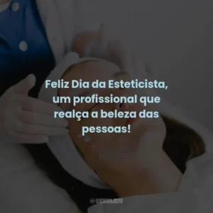 Feliz Dia da Esteticista, um profissional que realça a beleza das pessoas!