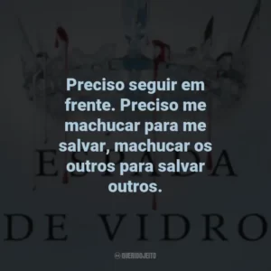 Preciso seguir em frente. Preciso me machucar para me salvar, machucar os outros para salvar outros.