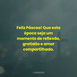 Feliz Páscoa! Que esta época seja um momento de reflexão, gratidão e amor compartilhado.