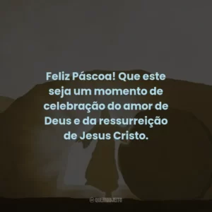 Feliz Páscoa! Que este seja um momento de celebração do amor de Deus e da ressurreição de Jesus Cristo.