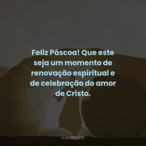 Feliz Páscoa! Que este seja um momento de renovação espiritual e de celebração do amor de Cristo.