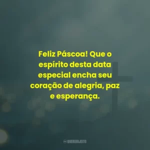 Feliz Páscoa! Que o espírito desta data especial encha seu coração de alegria, paz e esperança.