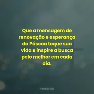 Que a mensagem de renovação e esperança da Páscoa toque sua vida e inspire a busca pelo melhor em cada dia.