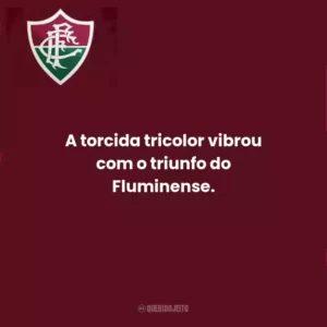 A torcida tricolor vibrou com o triunfo do Fluminense.