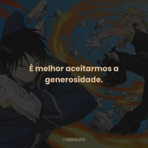 É melhor aceitarmos a generosidade.