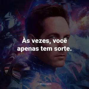 Às vezes, você apenas tem sorte.