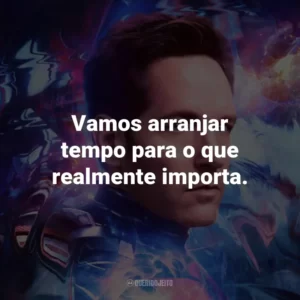 Vamos arranjar tempo para o que realmente importa.