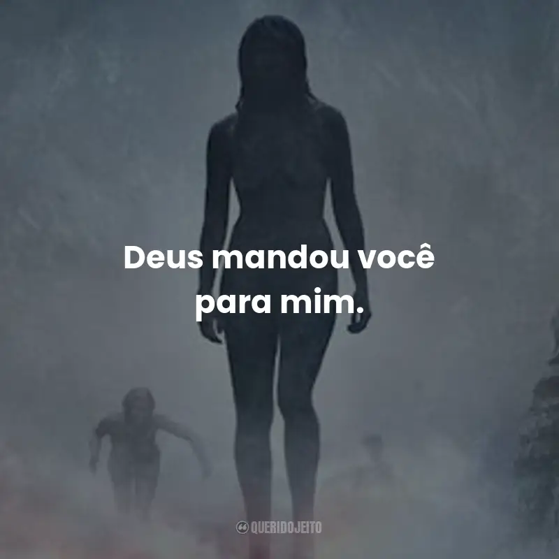Frases da Série Katla: Deus mandou você para mim.