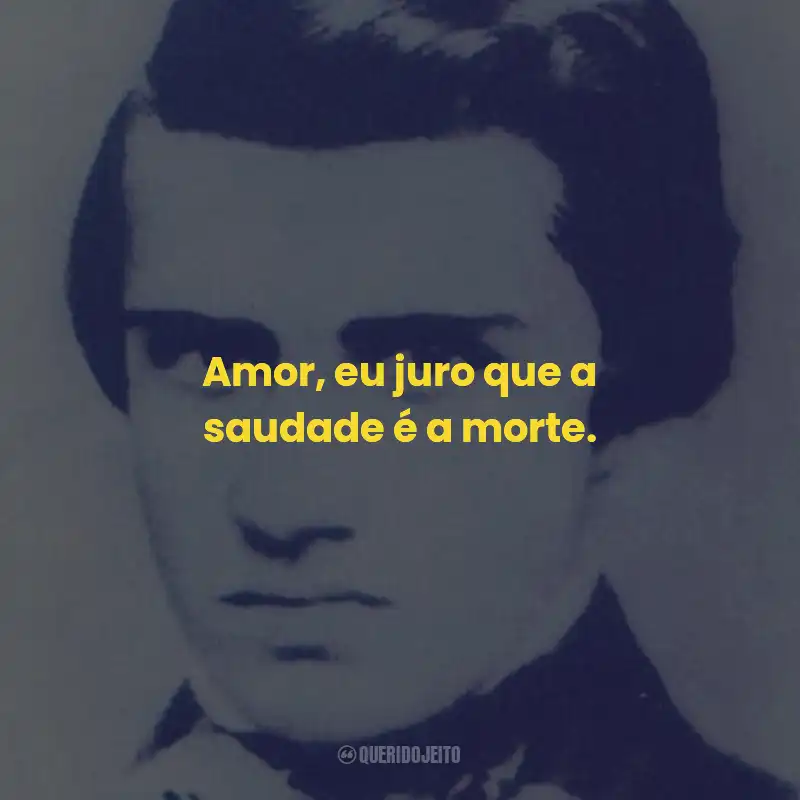Frases de Manuel Antônio Álvares de Azevedo: Amor
