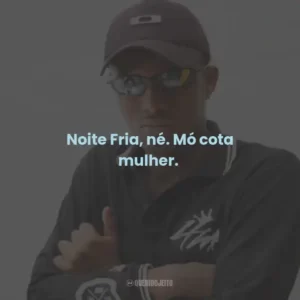 Noite Fria, né. Mó cota mulher.