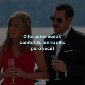 Olha como você é bonito! Só tenho olho para você!