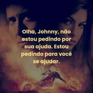 Motoqueiro Fantasma (Filme) - Frases Perfeitas - Querido Jeito