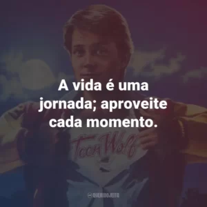 A vida é uma jornada; aproveite cada momento. – Scott Howard.