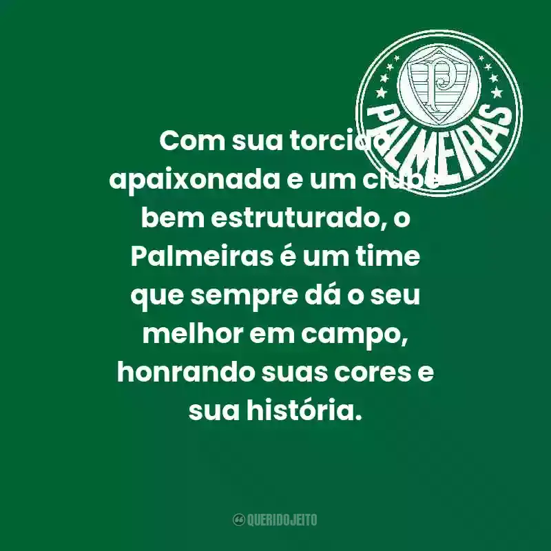 Frases do Palmeiras: Com sua torcida apaixonada e um clube bem estruturado