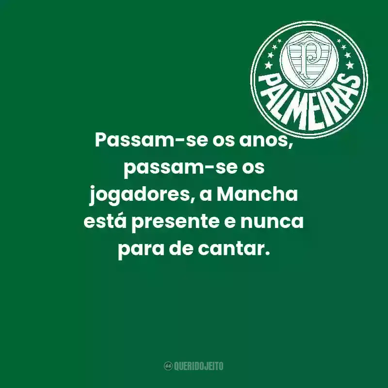 Frases do Palmeiras: Passam-se os anos