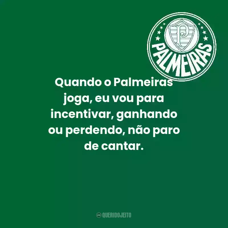 Frases do Palmeiras: Quando o Palmeiras joga