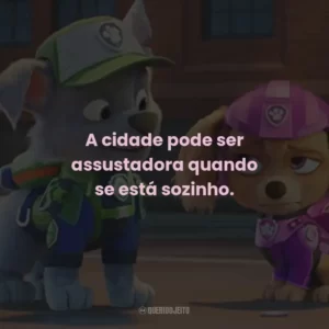 A cidade pode ser assustadora quando se está sozinho.