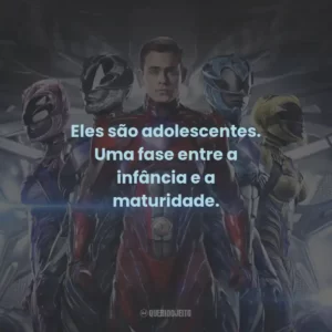 Eles são adolescentes. Uma fase entre a infância e a maturidade.