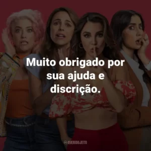 Muito obrigado por sua ajuda e discrição.