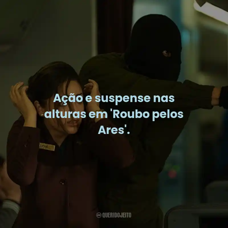 Frases do Filme Roubo pelos Ares: Ação e suspense nas alturas em 'Roubo pelos Ares'.