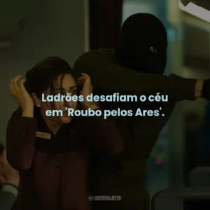 Ladrões desafiam o céu em ‘Roubo pelos Ares’.