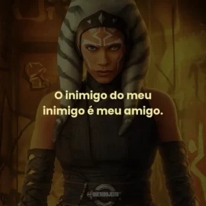 O inimigo do meu inimigo é meu amigo. – Boba Fett