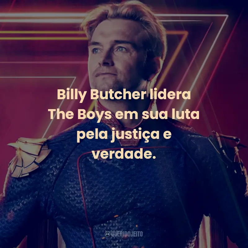 Frases Marcantes da Série The Boys: Billy Butcher lidera The Boys em sua luta pela justiça e verdade.