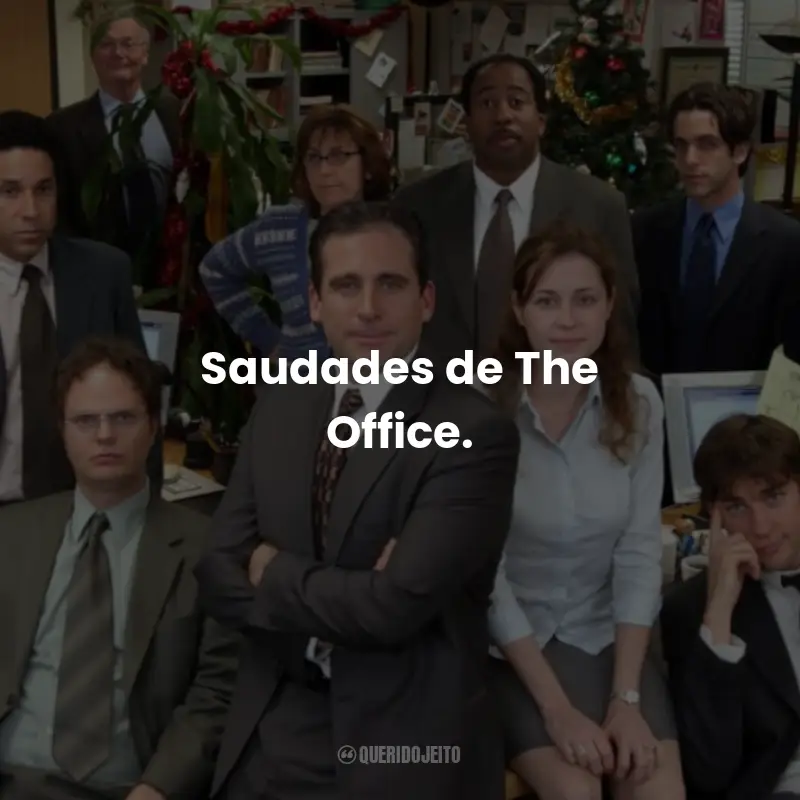 Frases da Série The Office: Saudades de The Office.