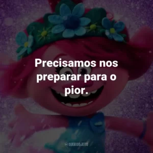 Precisamos nos preparar para o pior. – Branch.