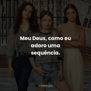 Meu Deus, como eu adoro uma sequência.