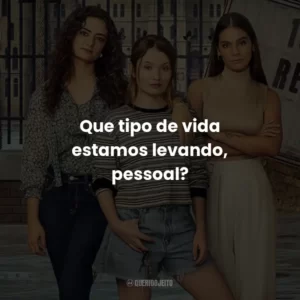 Que tipo de vida estamos levando, pessoal?