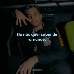 Ela não quer saber de romance.