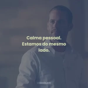 Calma pessoal. Estamos do mesmo lado.