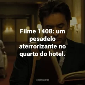 Filme 1408: um pesadelo aterrorizante no quarto do hotel.