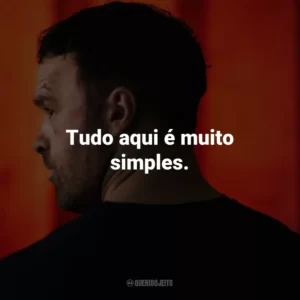 Tudo aqui é muito simples.