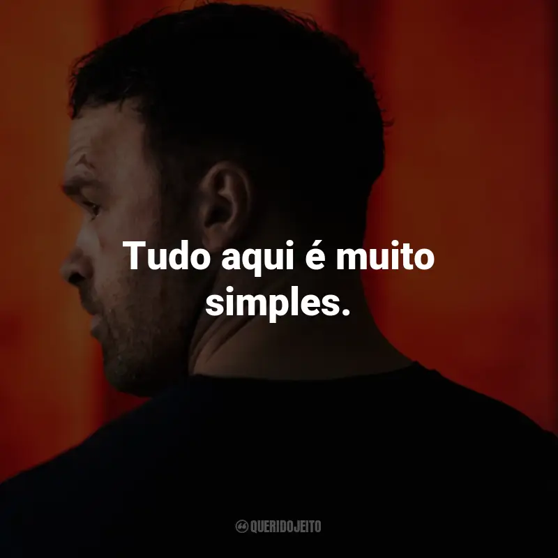 Frases do Filme Agente Infiltrado: Tudo aqui é muito simples.