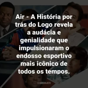 Air – A História por trás do Logo revela a audácia e genialidade que impulsionaram o endosso esportivo mais icônico de todos os tempos.