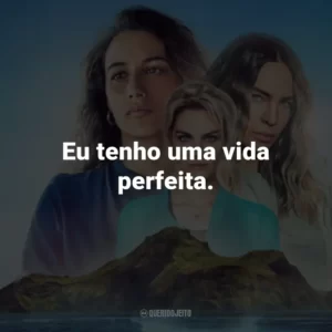 Eu tenho uma vida perfeita.