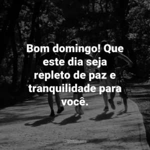 Bom domingo! Que este dia seja repleto de paz e tranquilidade para você.