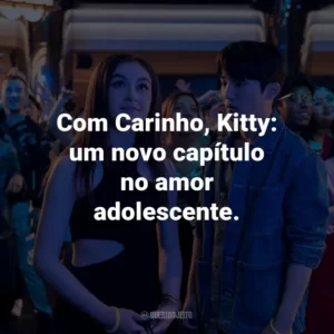 Com Carinho, Kitty: um novo capítulo no amor adolescente.