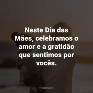 Neste Dia das Mães, celebramos o amor e a gratidão que sentimos por vocês.