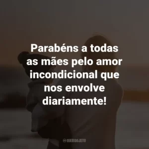 Parabéns a todas as mães pelo amor incondicional que nos envolve diariamente!
