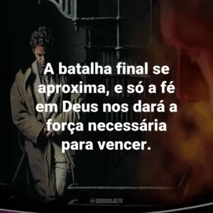 A batalha final se aproxima, e só a fé em Deus nos dará a força necessária para vencer. – Pastor Bruce Barnes.
