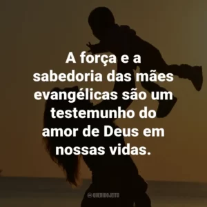 A força e a sabedoria das mães evangélicas são um testemunho do amor de Deus em nossas vidas.